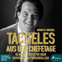 Tacheles aus der Chefetage: 50 wahre Storys für mehr...